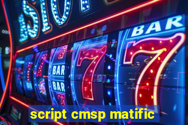 script cmsp matific